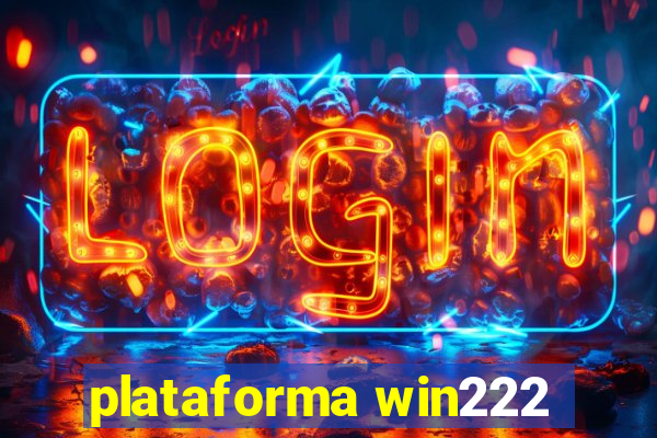 plataforma win222